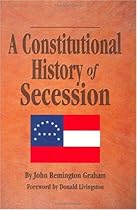 A Constitutional History of Secession