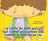 Le conte du petit gar�on qui n'avait plus jamais os� relever la t�te de sa vie