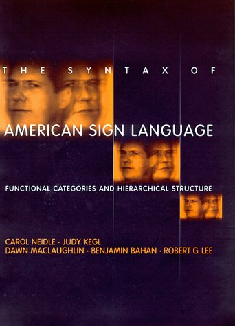 the syntax of american sign language functional categories and hierarchical structure language speech and