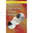 The Top Ten Algorithms in Data Mining (Chapman and Hall CRC Data Mining and Knowledge Discovery Series) by Xindong Wu and Vipin Kumar
