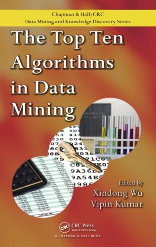 The Top Ten Algorithms in Data Mining (Chapman & Hall/Crc Data Mining and Knowledge Discovery)