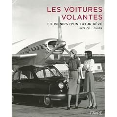 Les voitures volantes : Souvenirs d'un futur r�v�