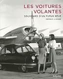 Les voitures volantes : Souvenirs d'un futur r�v�