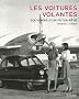 Les voitures volantes : Souvenirs d'un futur r�v�
