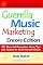 Guerrilla Music Marketing, Encore Edition: 201 More Self-promotion Ideas, Tips and Tactics for Do-it-yourself Artists