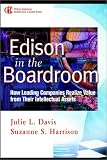 Edison in the Boardroom: How Leading Companies Realize Value from Their Intellectual Assets (Intellectual Property-General, Law, Accounting & Finance, Management, Licensing, Special Topics)