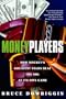 Money Players: How Hockey's Greatest Stars Beat the NHL at its Own Game