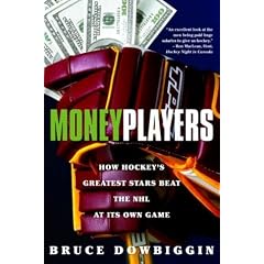 Money Players: How Hockey's Greatest Stars Beat the NHL at its Own Game