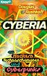 Cyberia. Von Hackern, Technoschamanen und Cyberpunks.