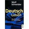 Deutsch f�rs Leben: Was die Schule zu lehren verga�