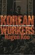 Korean Workers: The Culture and Politics of Class Formation