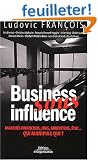 Business sous influence