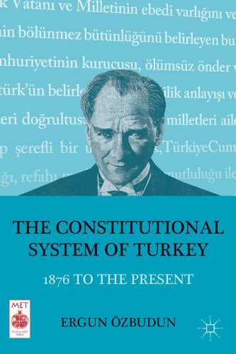 The Constitutional System of Turkey (Middle East Today)