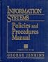 Information Systems Policies and Procedures Manual (Information Technology Policies & Procedures Manual)