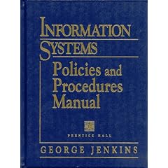 Information Systems Policies and Procedures Manual (Information Technology Policies & Procedures Manual)