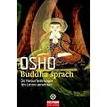 Buddha sprach: Die Herausforderungen des Lebens annehmen