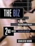 The Biz: The Basic Business, Legal and Financial Aspects of the Film Industry