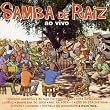 Samba de Raiz Ao Vivo 1
