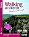 Walking Weeekends: Peak District: 24 Circular Walks from 12 Villages Throughout the Peak District (Walking Weekends)
