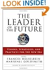 The Leader of the Future 2: Visions, Strategies, and Practices for the New Era (J-B Leader to Leader Institute/PF Drucker Foundation)