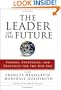 The Leader of the Future 2: Visions, Strategies, and Practices for the New Era (J-B Leader to Leader Institute/PF Drucker Foundation)