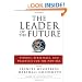 The Leader of the Future 2: Visions, Strategies, and Practices for the New Era (J-B Leader to Leader Institute/PF Drucker Foundation)