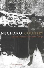 Nechako Country: In the Footstes of Bert Irvine