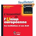 L'essentiel de l'Union europ�enne : Ses institutions et son droit