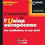 L'essentiel de l'Union europ�enne : Ses institutions et son droit