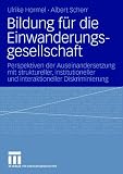 Bildung f�r die Einwanderungsgesellschaft: Perspektiven der Auseinandersetzung mit struktureller, institutioneller und interaktioneller Diskriminierung - Albert Scherr