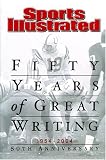 Sports Illustrated: Fifty Years of Great Writing