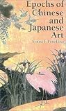 Epochs of Chinese and Japanese Art