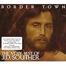 Border Town - The Very Best Of J.D.Souther - J.D.Souther