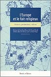 Europe et le fait religieux : Sources, patrimoine, valeurs