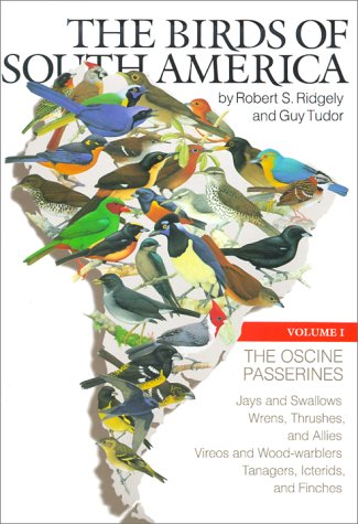The Birds of South America: Volume 1:  The Oscine Passerines