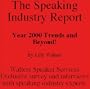 Speaking Industry Trends 2000: A Report on Professional Speakers, Speakers Bureaus and Meeting Planners.