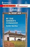 By The Sheikh's Command  (Brides Of The Desert Rose) (Harlequin American Romance Series)