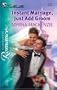 Instant Marriage, Just Add Groom (Silhouette Romance)