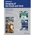 Imaging of the Head and Neck by  Mahmood F. Mafee, Galdino E. Valbasson, Minerva Becker, and J. S. Lewin