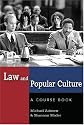 Law and Popular Culture: A Course Book (Politics, Media, and Popular Culture)