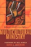Multicultural Ministry: Finding Your Church's Unique Rhythm