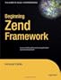 Beginning Zend Framework (Expert's Voice in Open Source)
