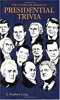 The Complete Book of Presidential Trivia