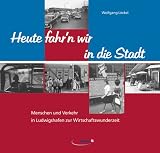 Heute fahr n wir in die Stadt
