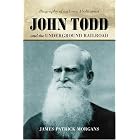 Click here to buy John Todd And the Underground Railroad: Biography of an Iowa Abolitionist by James Patrick Morgans.