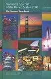 Statistical Abstract of the United States 2008 (Hardcover): The National Data Book (Statistical Abstract of the United States)