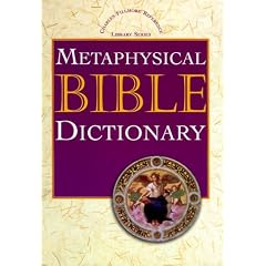 Metaphysical Bible Dictionary (Charles Fillmore Reference Library)
