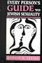 Every Person's Guide to Jewish Sexuality