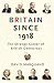 Britain Since 1918: The Strange Career Of British Democracy: The Strange Career of British Democracy