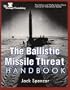 The Ballistic Missile Threat Handbook